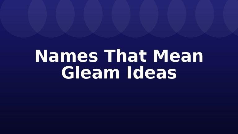 Names That Mean Gleam Ideas