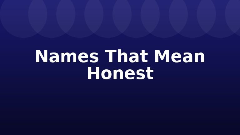 Names That Mean Honest