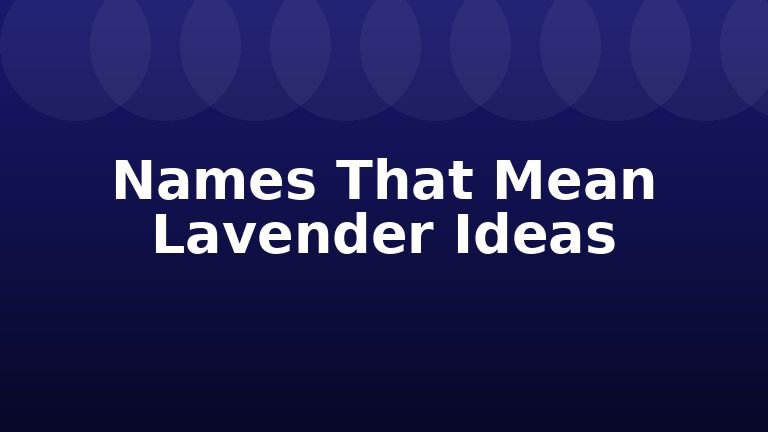 Names That Mean Lavender Ideas