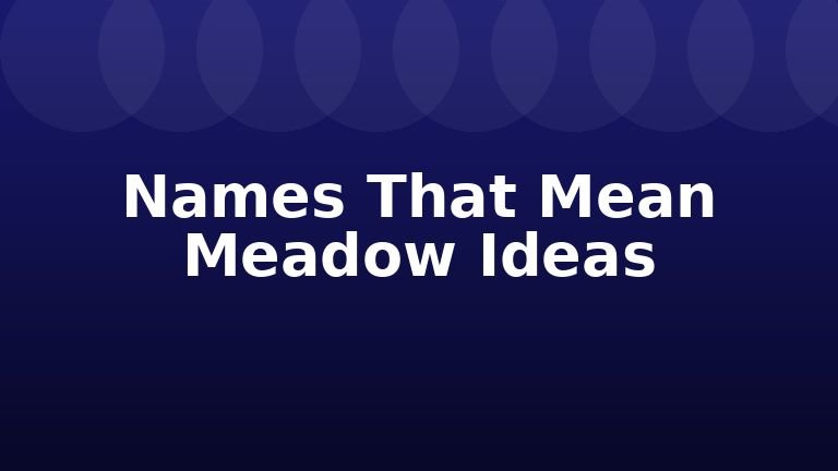 Names That Mean Meadow Ideas