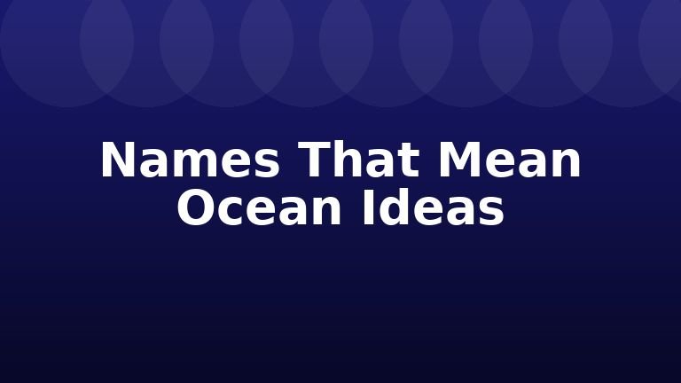 Names That Mean Ocean Ideas