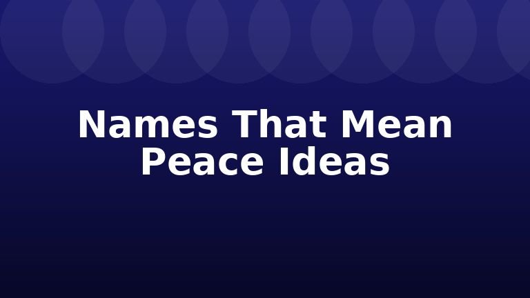 Names That Mean Peace Ideas