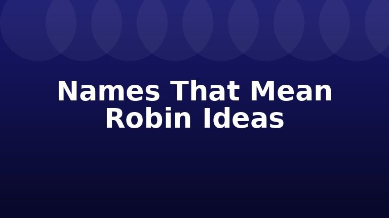 Names That Mean Robin Ideas