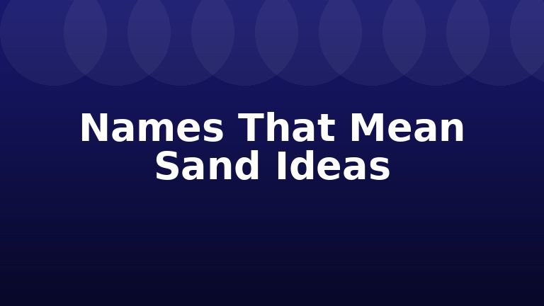 Names That Mean Sand Ideas