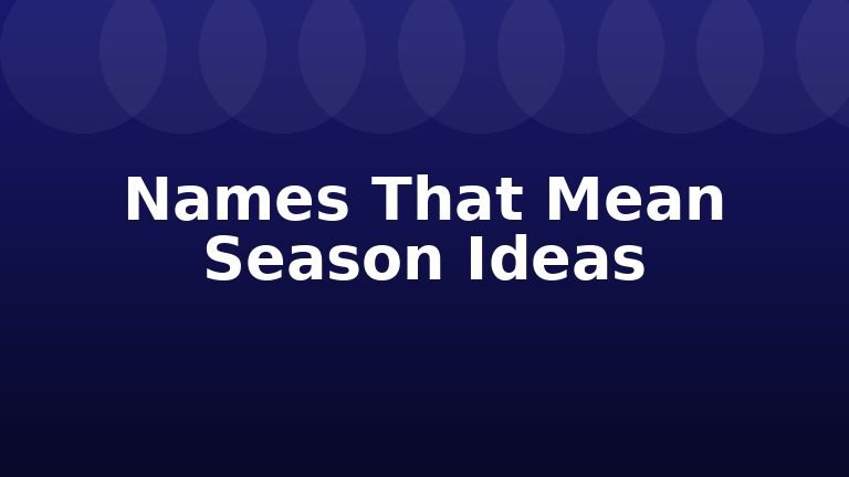 Names That Mean Season Ideas