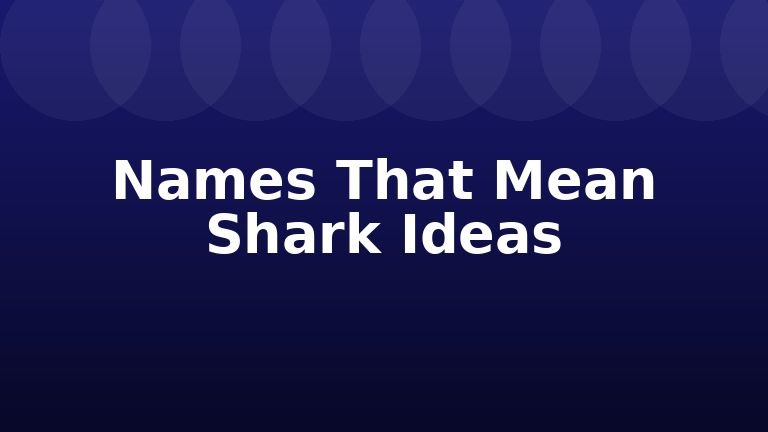 Names That Mean Shark Ideas