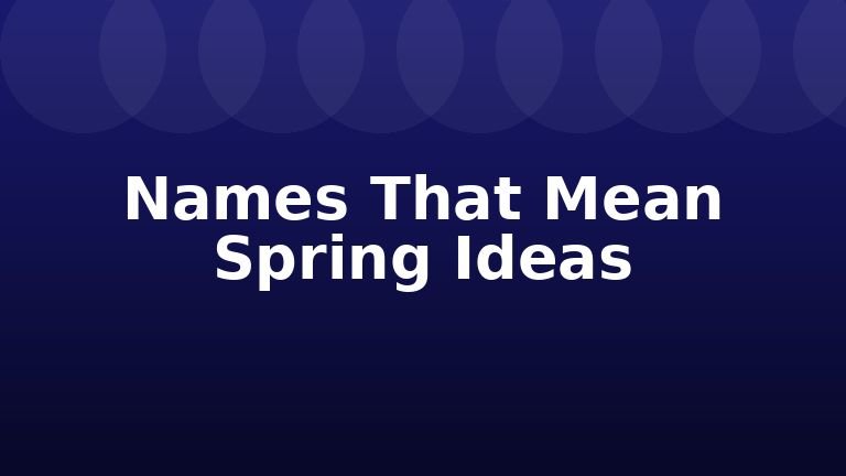 Names That Mean Spring Ideas