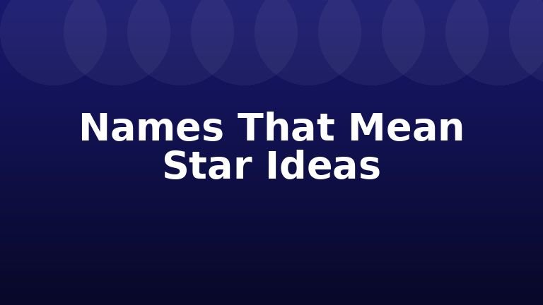 Names That Mean Star Ideas