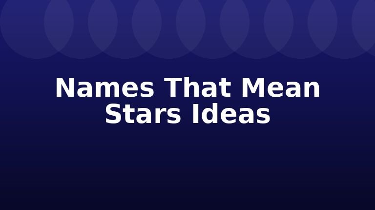 Names That Mean Stars Ideas