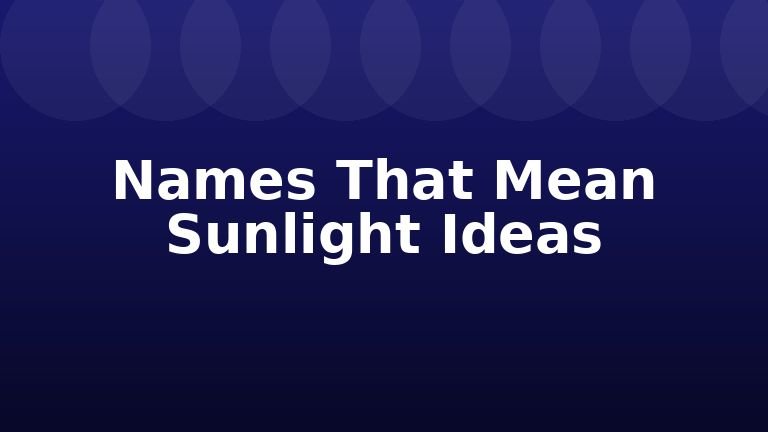 Names That Mean Sunlight Ideas