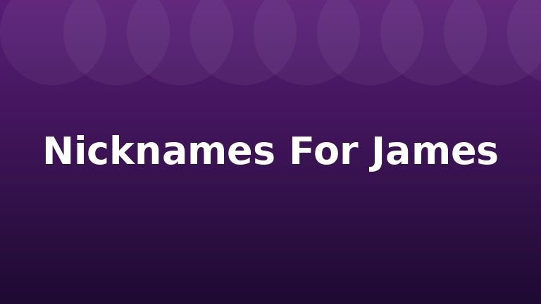 Nicknames For James