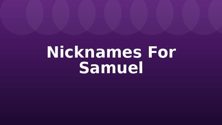 Nicknames For Samuel