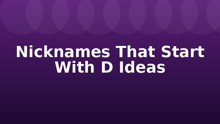 Nicknames That Start With D Ideas