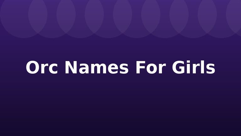 Orc Names For Girls