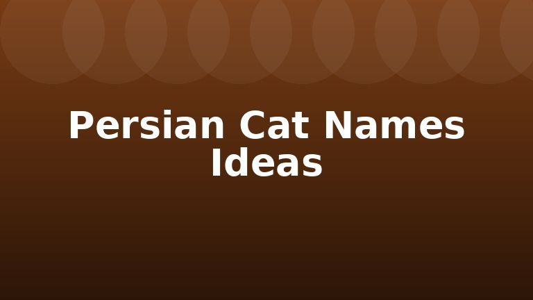 Persian Cat Names Ideas