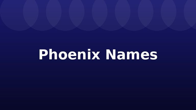 Phoenix Names