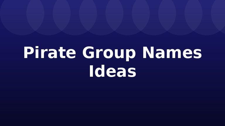 Pirate Group Names Ideas