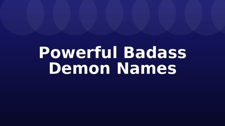 Powerful Badass Demon Names