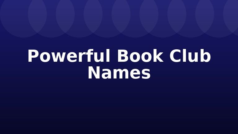 Powerful Book Club Names