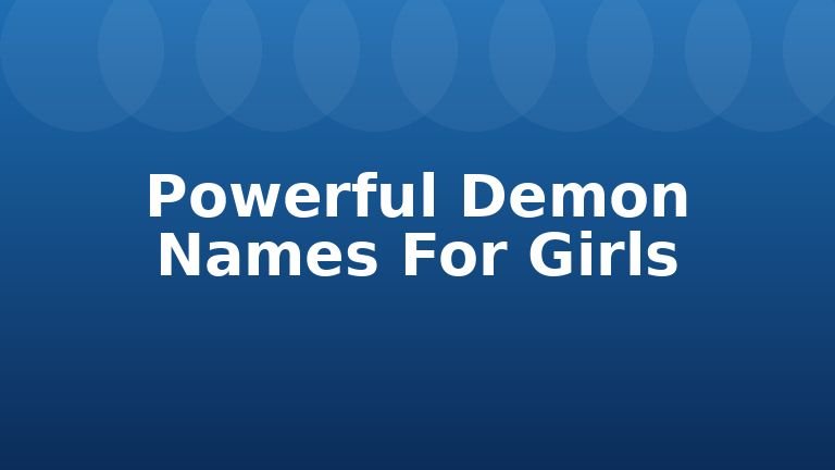 Powerful Demon Names For Girls