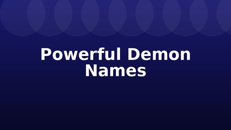 Powerful Demon Names