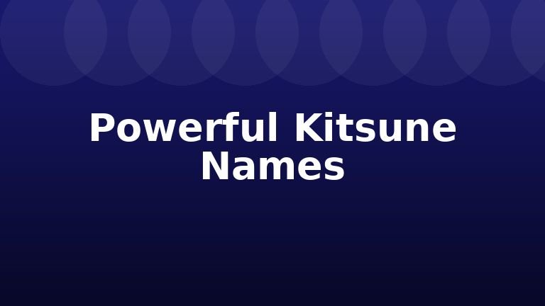 Powerful Kitsune Names
