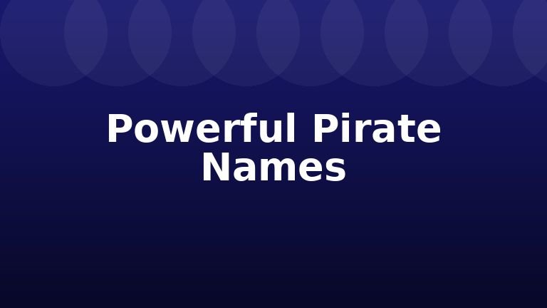Powerful Pirate Names