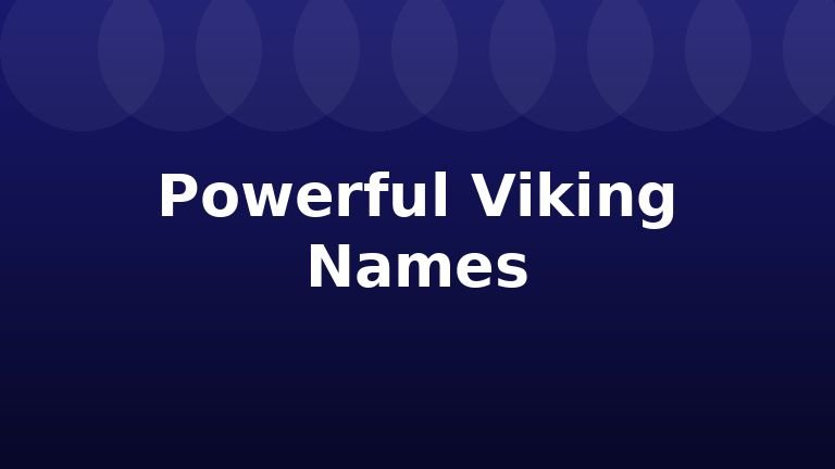 Powerful Viking Names