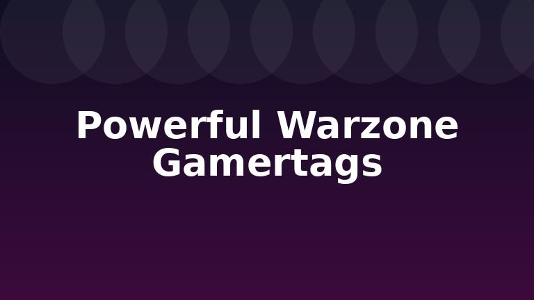 Powerful Warzone Gamertags