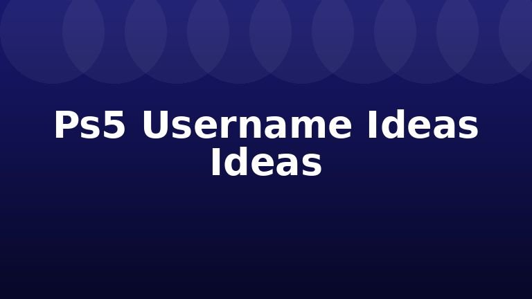Ps5 Username Ideas Ideas