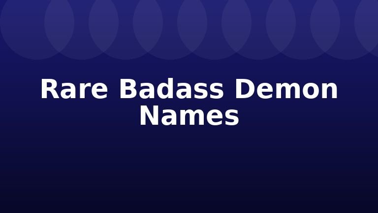 Rare Badass Demon Names
