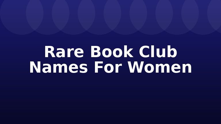 Rare Book Club Names For Women