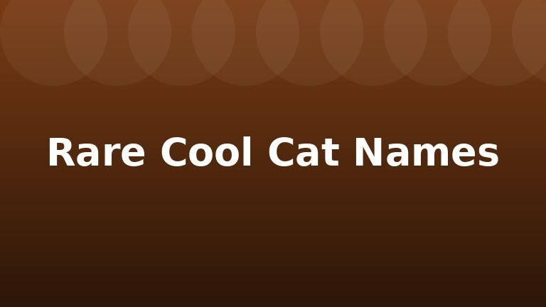 Rare Cool Cat Names
