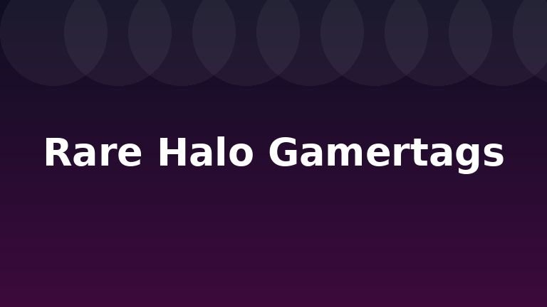 Rare Halo Gamertags