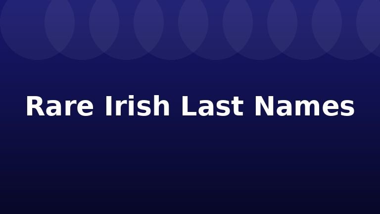 Rare Irish Last Names
