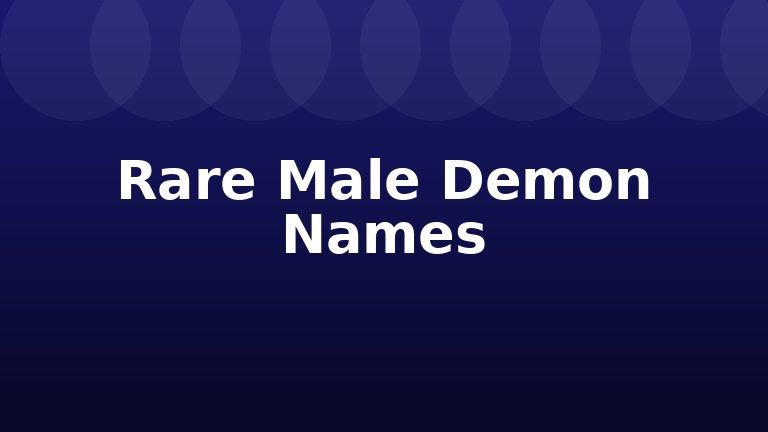 Rare Male Demon Names