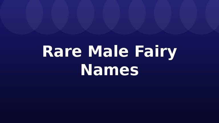 Rare Male Fairy Names