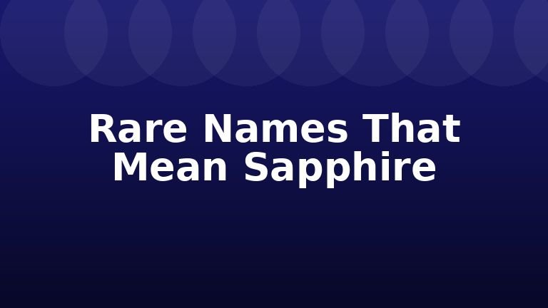 Rare Names That Mean Sapphire