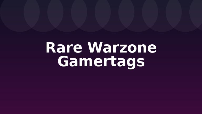 Rare Warzone Gamertags