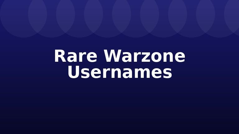 Rare Warzone Usernames