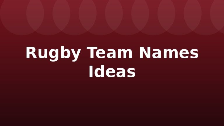 Rugby Team Names Ideas