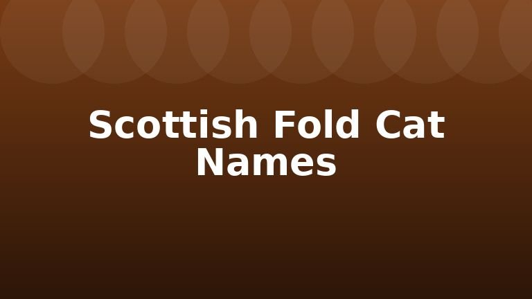 Scottish Fold Cat Names
