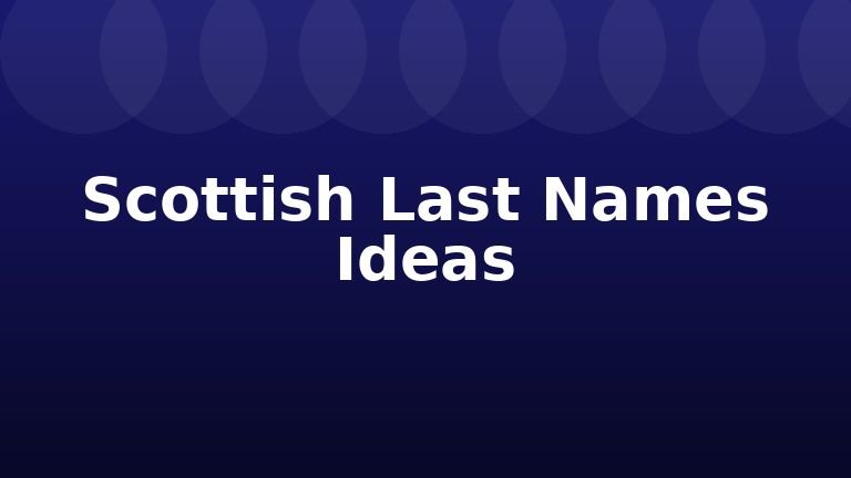 Scottish Last Names Ideas