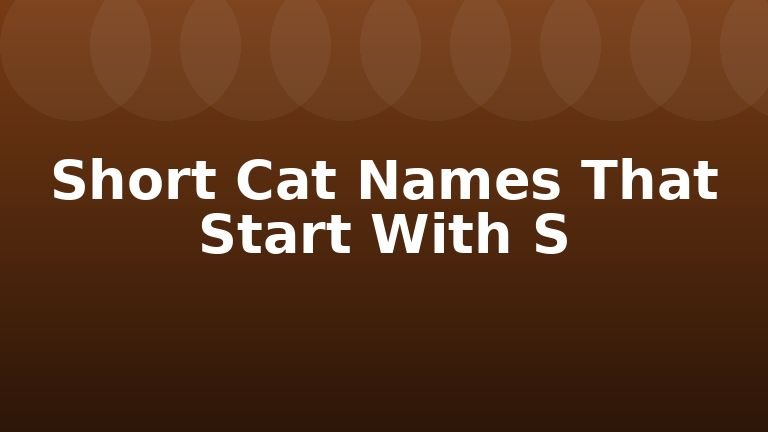 Short Cat Names That Start With S