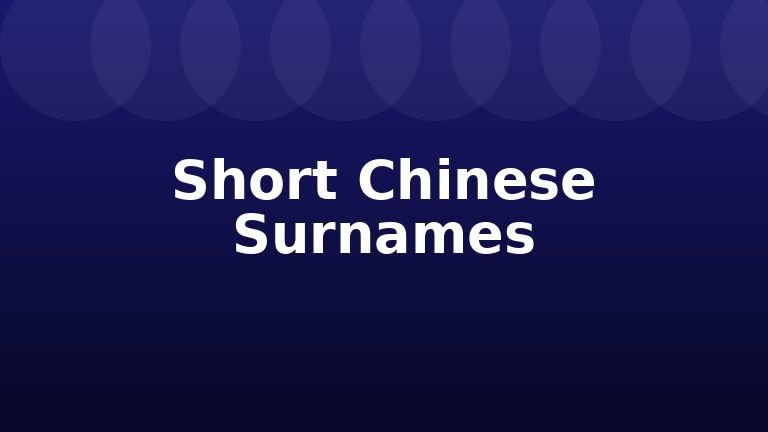 Short Chinese Surnames