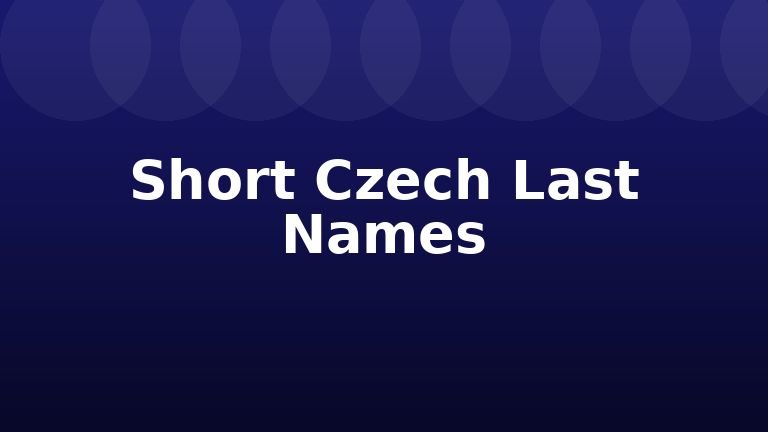Short Czech Last Names