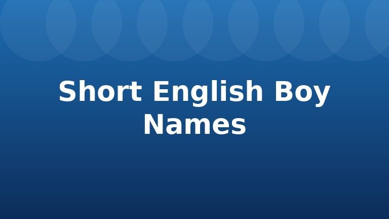 Short English Boy Names