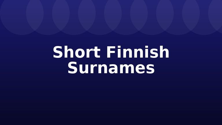 Short Finnish Surnames