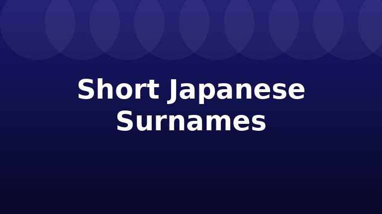 Short Japanese Surnames