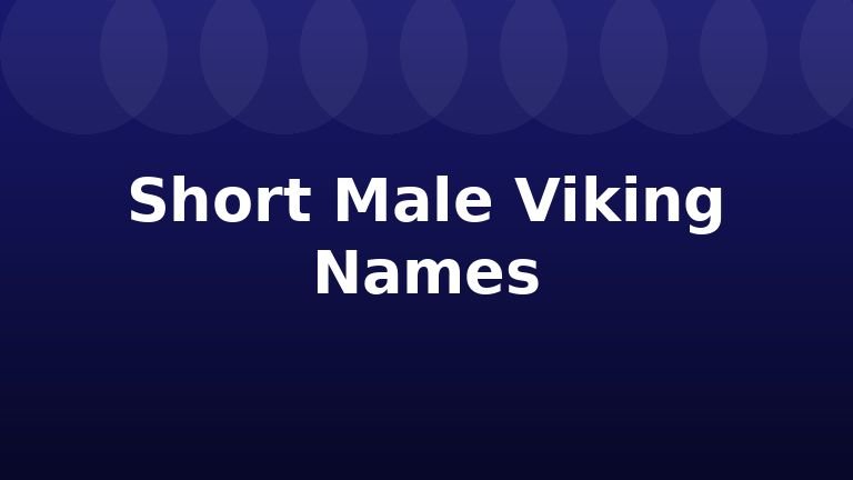 Short Male Viking Names